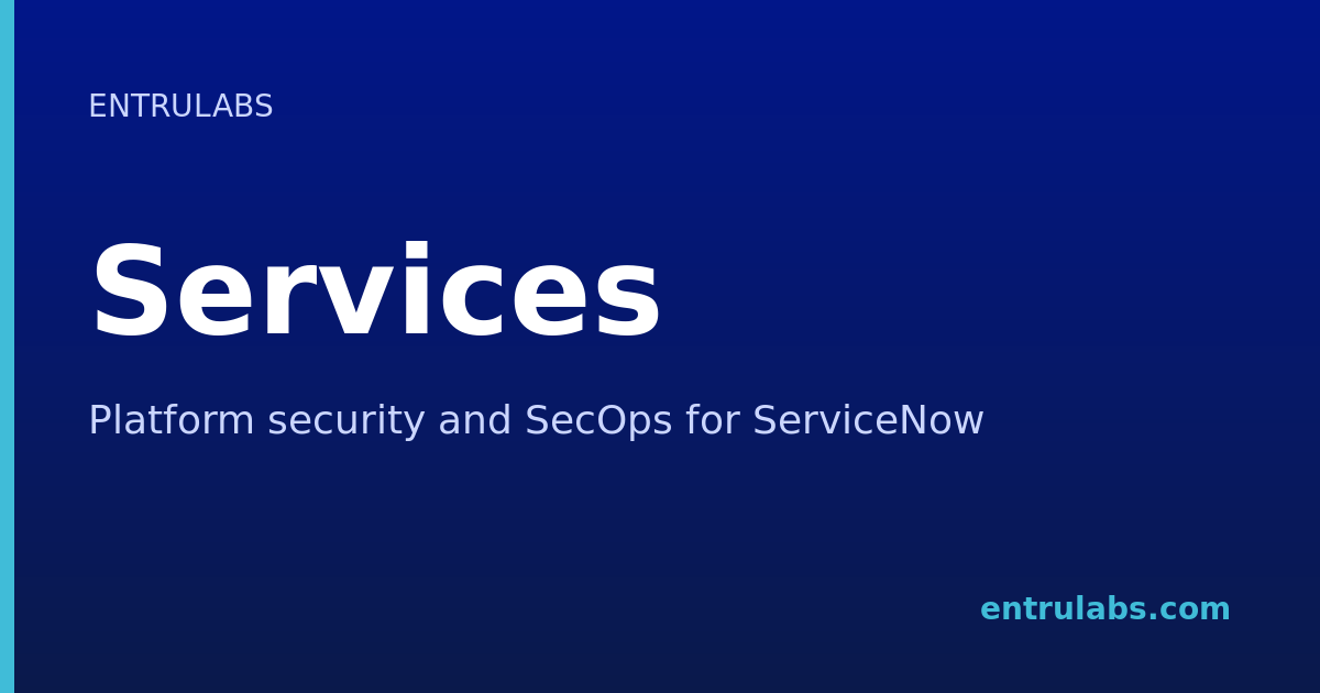 Servicenow Pen Testing Workspace Overview.pdf ServiceNow Penetration Testing · EntruLabs